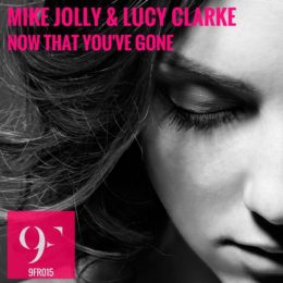 Lucy Clarke & Mike Jolly – Now That You’ve Gone